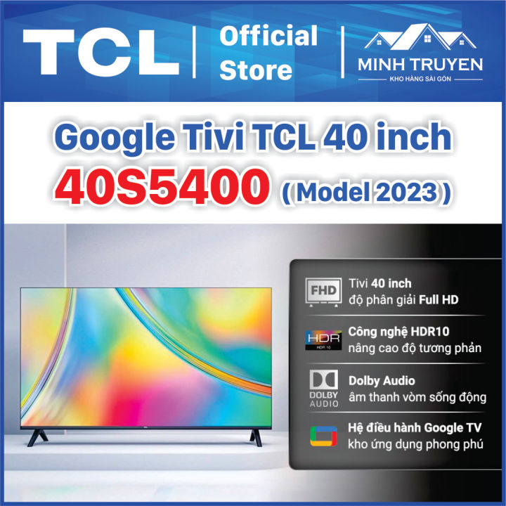 Google Tivi TCL 40 inch 40S5400 (Mới 2023) - CHÍNH HÃNG 100%