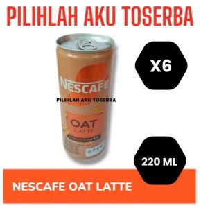 Kopi Nescafe Kaleng OAT LATTE Can 220 ml - ( HARGA 6 Kaleng )