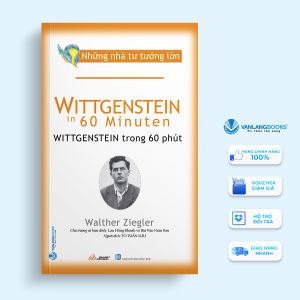 Sách - Những Nhà Tư Tưởng Lớn - Wittgenstein Trong 60 Phút-Vanlangbooks