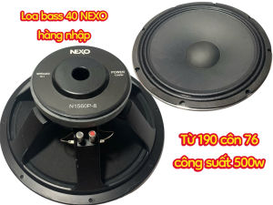 Loa bass 40 NEXO giá 1 cái - từ 190 côn 76 xương nhôm - chuyên loa full