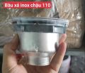 Bầu xả inox chậu rửa chén, rửa bát Inox  và chậu đá kích thước 110mm và 140mm. 