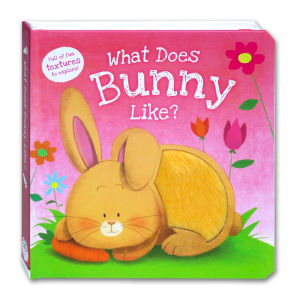 What Does Bunny Like? Touch & Feel Board Book (Full of Fun Textures to Explore!)