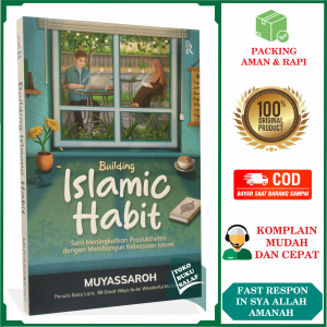 Building Islamic Habit ORIGINAL Seni Meningkatkan Produktivitas dengan Membangun Kebiasaan Islami Change Your Habits Karya Muyassaroh Penerbit Renebook