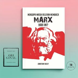 Buku Mengapa Masih Relevan Membaca Marx Hari ini? - Jonathan Wolff | Narasi Romantika Book