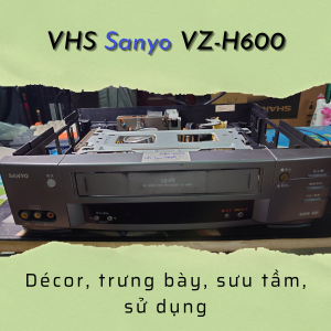 Đầu băng VHS Sanyo VZ-H600 điện 100V (lỗi hình ảnh)