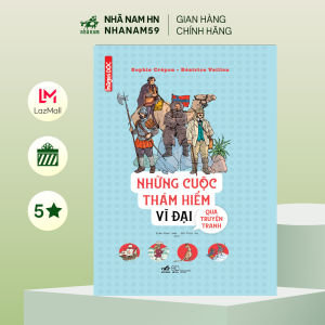 Sách - Những cuộc thám hiểm vĩ đại qua truyện tranh (Sophie Crépon - Béatrice Veillon) (Nhã Nam)