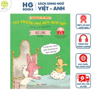 Sách song ngữ Tình Bạn Diệu Kỳ Chick & Fox - Phát triển EQ - Yêu Thương Như Một Món Quà