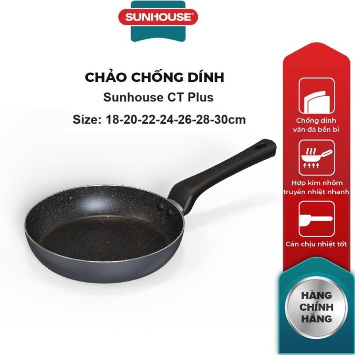 Chảo chống dính Sunhouse CT Plus _ Đường kính: 18-20-22-24-26-28-30cm ...