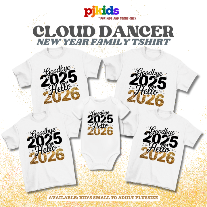GOODBYE 2025 HELLO 2026 - CLOUD DANCER - 2026 NEW YEAR FAMILY TSHIRT ...