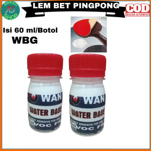 Lem Karet Bet Bat bed Pingpong water base Lem Tenis Meja WBG lem 30 ml 60 ml 120 ml lem ping pong240 ml super power Lem bed lem Blade lem cair lem karet buterplay lem Speed glue Lem bet pingpong original isi 50ml