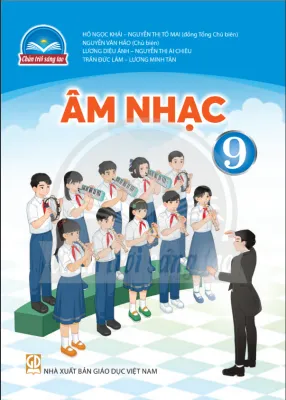 Sách giáo khoa Âm Nhạc 9- Chân Trời Sáng Tạo (Kèm Nilon bọc Sách)