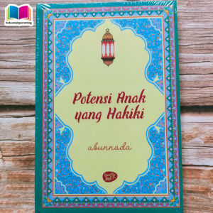 POTENSI ANAK YANG HAKIKI - Abunnada