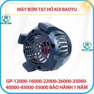 Máy bơm tạt hồ koi baoyu GP-12000-16000-22000-26000-35000-40000-45000-55000 bảo hành 1 năm