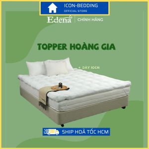 Topper Hoàng Gia Edena dày 7cm Tấm Lót Làm Mềm Nệm Tấm Tăng Tiện Ích Êm Ái - Hàng Chính Hãng