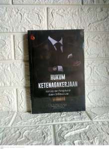 HUKUM KETENAGAKERJAAN Konsep dan Pengaturan dalam Omnibus Law     Dr. Devi Rahayu S.H. M.Hum   Mishbahul Munir S.H. M.H.   Azizah S.H. M.Hum     SETARA PRESS AJ-HKM-EKN