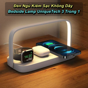 Bộ Đèn Ngủ Sạc Không Dây 15W Bedside Lamp UniqueTech 4 Trong 1 - WorldMart Nhỏ Gọn