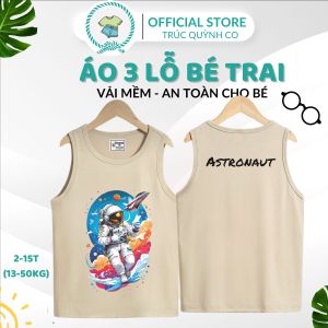 Áo 3 Lỗ Bé Trai ASTRONAUTo- Hot Trend 2024 - Mẫu Mới Nhất - Chất Xịnbé 12kg đến 33kg