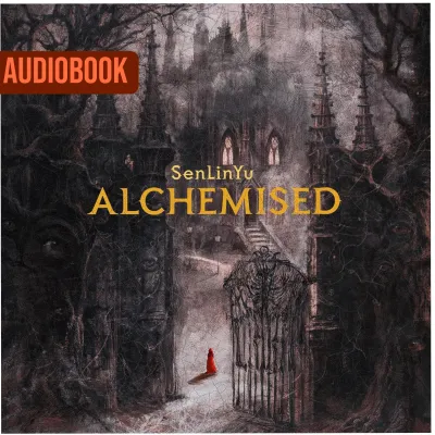 Alchemised SenLinYu Audiobook