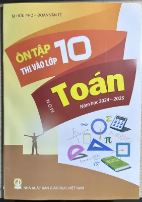 Ôn tập thi vào lớp 10 môn Toán năm học 2024-2025