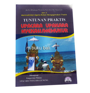 Tuntunan Praktis Upacara Upakara Nyekah atau Memukur
