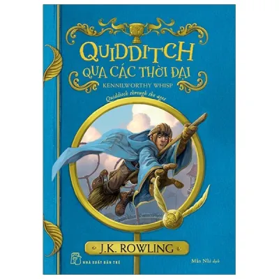Sách NXB Trẻ - QUIDDITCH QUA CÁC THỜI ĐẠI (Ngoại truyện Harry Potter)