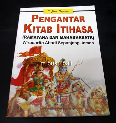 Pengantar Kitab Ithiasa Ramayana dan Mahabharata Itihasa Buku