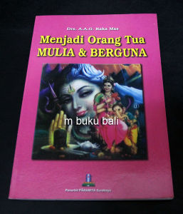 Menjadi Orang Tua Mulia dan Berguna