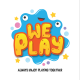 WE PLAY