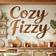 Cozy Fizzy