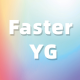Faster YG