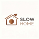 SLOW HOME