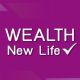 Wealth New Life