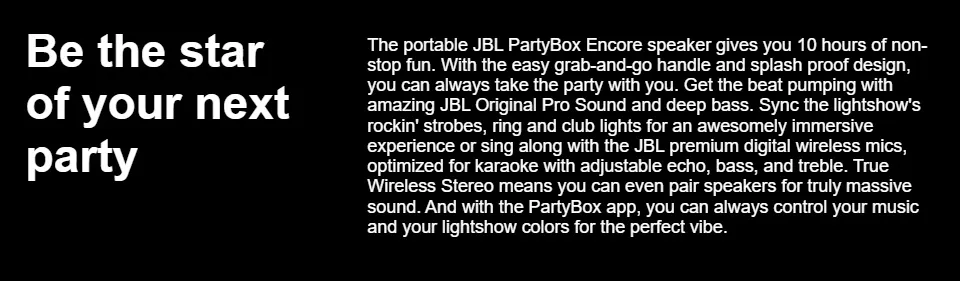 JBL PartyBox Encore  Portable party speaker with 100W powerful sound,  built-in dynamic light show, included digital wireless mics, and splash  proof design.