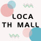 Loca TH Mall