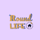 Round Life..F