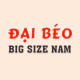 Đại Béo - Big Size Nam
