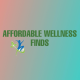 AFFORDABLE WELLNESS FINDS