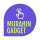 MURAHIN GADGET