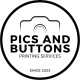 Pics and buttons Printing Services