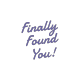Finally Found You! Store