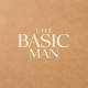 THE BASIC MAN