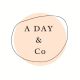 A Day & Co