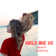 Girl Like us Beauty