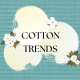 Cotton Trends
