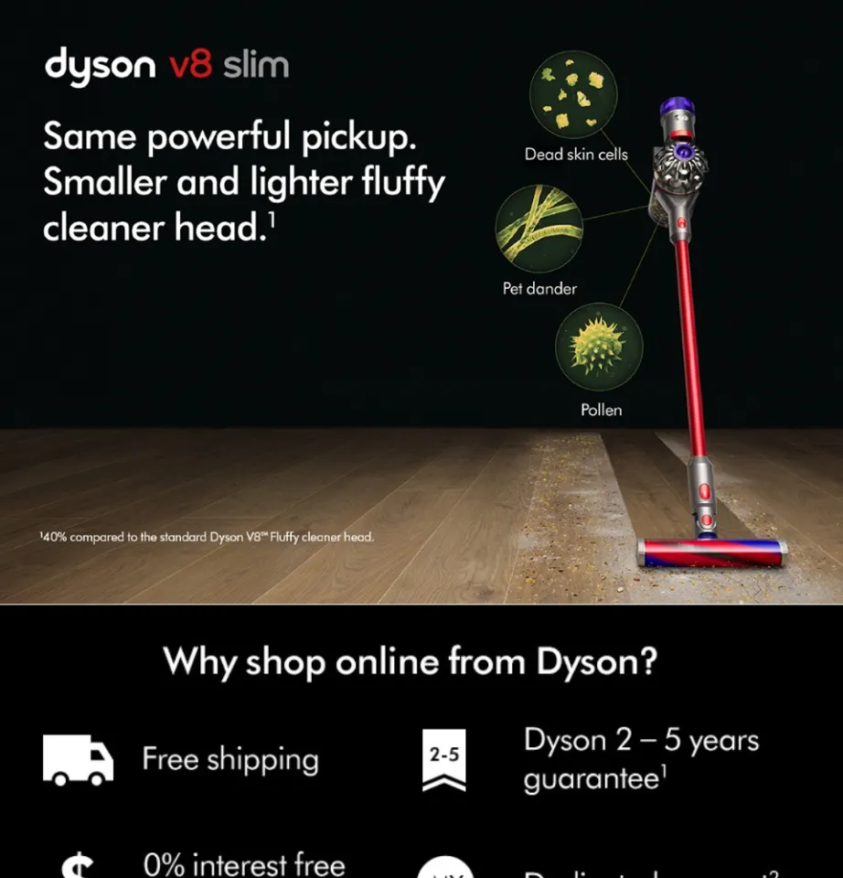 ONLINE EXCLUSIVE] Dyson V8 Slim ™ Fluffy Cordless Vacuum Cleaner