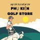 Cửa Hàng Golf Giá Tốt