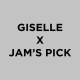 Giselle x JAM’s pick
