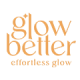 Glow Better