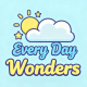 Every Day Wonders
