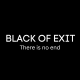 BLACK OF EXIT